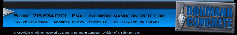 Bohmann Concrete Area Leader in the Concrete Industry based in Hayward, WI - High Quality Concrete/Masonry Services